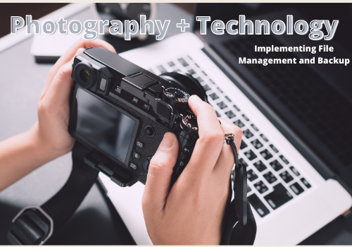 Photography and File Management